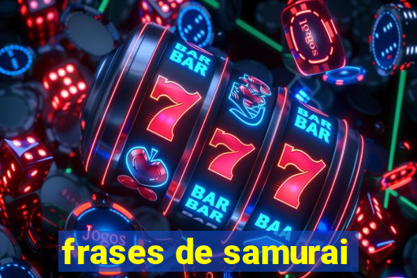 frases de samurai